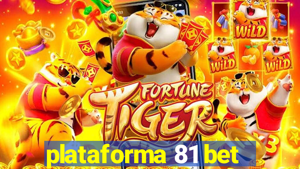plataforma 81 bet